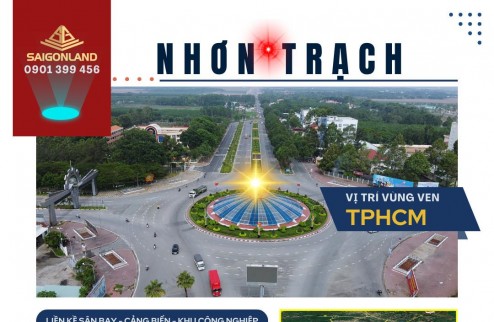 Saigonland Cập nhật sản phẩm Giá bán mới nhất 20 nền đất dự án HUD - XDHN. Nhơn Trạch sổ sẵn.